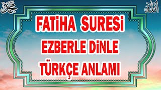 Fatiha süresi dinle ezberle türkçe anlamı okunuşu Elhamdülillah rabbil alemin [upl. by Ingles]