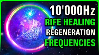 REGENERATE Your WHOLE BODY 10000Hz  3 RIFE Healing Frequencies [upl. by Arny]