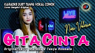 Gita Cinta Karaoke Duet Tampa Vokal Cowok Gerry Mahesa amp Tasya Rosmala  Cover Nurivaleria [upl. by Cleveland436]