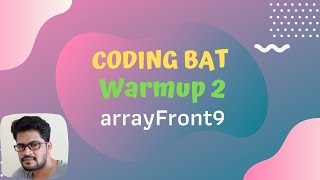 09 Codingbat  Warmup 2  arrayFront9  Java coding practice  UiBrains  by Naveen Saggam [upl. by Clark]