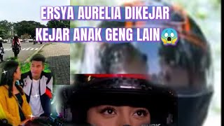 ERSYA AURELIA DI KEJAR ANAK GENG MOTOR😱 [upl. by Arde174]