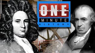 The Steam Engine  One Minute History [upl. by Gabi218]