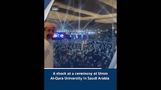 A shock at a ceremony at Umm AlQura University in Saudi Arabia [upl. by Sachi310]