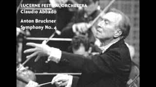 Bruckner Symphony No4 in E flat major  Abbado  Lucerne Festival Orchestra [upl. by Siberson133]