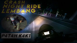 CRASH NIGHT RIDE LEMBANG  DITABRAK MOTOR ARAH BERLAWANAN [upl. by Alikahs]