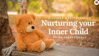 Nurturing your Inner Child Guided Meditation [upl. by Aivatan124]