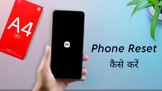 How to Reset Redmi A4  Redmi A4 5g Reset Kaise Kare [upl. by Blackmun]