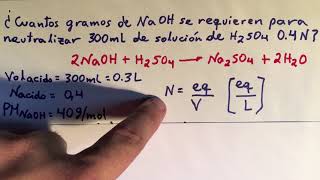 Cuanto gramos de NaOH se requieren para neutralizar 300ml H2SO4 04N [upl. by Yvi]