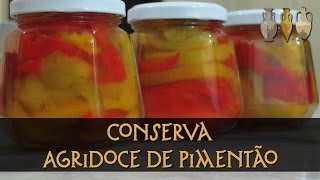 Conserva Agridoce de Pimentão [upl. by Jacquenetta]