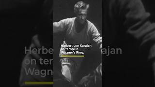 Herbert von Karajan on tempi in Wagner’s Ring  shorts wagner [upl. by Sybley]