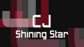 CJ  Shining Star [upl. by Schultz]