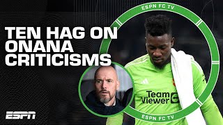 Andre Onana is the 2nd best keeper in the EPL 👀 Erik ten Hag responds to criticisms  ESPN FC [upl. by Adnac]