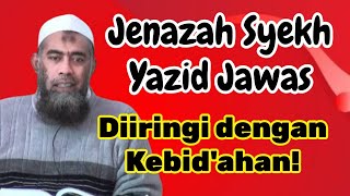 Prosesi Bidah mengantar Kepergian Pak Yazid Jawas [upl. by Sire]