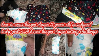 how to wear langot diaper 11 years old paralyzed baby girl24 hours langot diaper testing challenge [upl. by Llerdna]