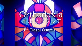 Orthodoxia mv cover ft Osamu Dazai [upl. by Adnirem]