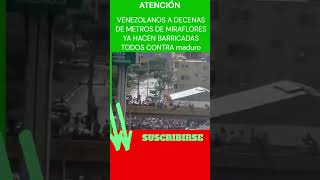 😎👍✅👏🏽VENEZOLANOS HACEN BARRICADAS A METROS DE MIRAFLORES youtubeshorts youtube youtuber 😎👍✅👏🏽 [upl. by Haldan]