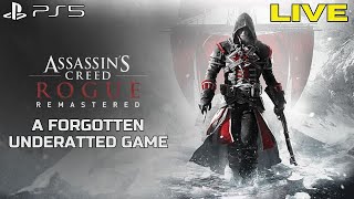 A UNDERRATED FORGOTTEN GAME  Assassins Creed Rouge Remastered  LIVE [upl. by Allisirp]