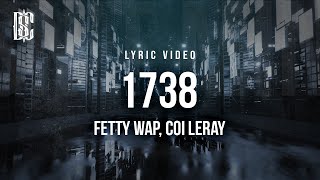 Fetty Wap feat Coi Leray  1738  Lyrics [upl. by Samuelson]