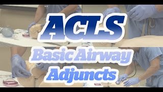 Airway Management ACLS Basic Airway Adjuncts Review Video [upl. by Leksehcey]