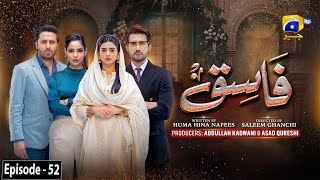 Fasiq  Episode 52  14th January 2022  HAR PAL GEO [upl. by Puto]