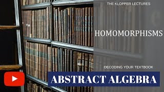 Homomorphisms in abstract algebra [upl. by Atselec]