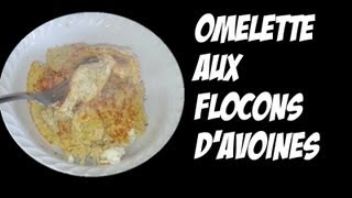 Test recette Omelette aux flocons davoine [upl. by Davis406]