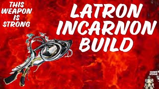 Latron Incarnon Build  Warframe [upl. by Naaman]