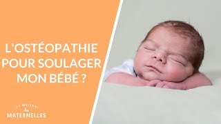 Lostéopathie pour soulager mon bébé   La Maison des maternelles LMDM [upl. by Metzger]