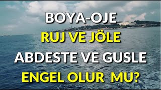 BOYA OJE RUJ JÖLE ABDEST VE GUSLE ENGEL MİDİR [upl. by Aknahs888]