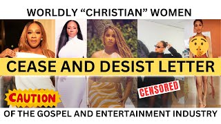 Worldly quotChristianquot Women of the Gospel and Entertainment Industry Cease and Desist Letter gospel [upl. by Lanie]