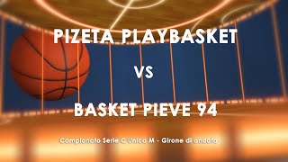 PIZETA PLAYBASKET vs BASKET PIEVE 94 [upl. by Okajima]