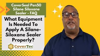 What Equipment Is Needed To Apply A Silane Siloxane Sealer Properly CoverSeal Pen50® FAQ video [upl. by Rusty241]