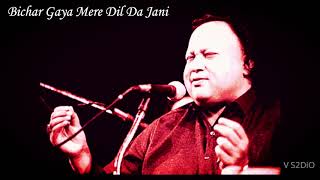 Bichar gaya By Nusrat Fateh Ali khan  V S2DiO [upl. by Tilden]