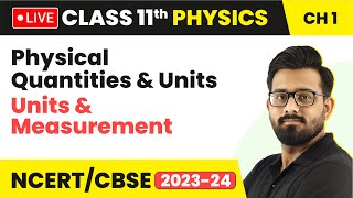 Physical Quantities and Units  Units amp Measurements  Class 11 Physics  LIVE [upl. by Ahsietal]