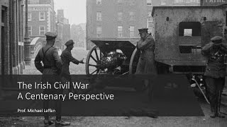 The Irish Civil War A Centenary Perspective [upl. by Kiah]