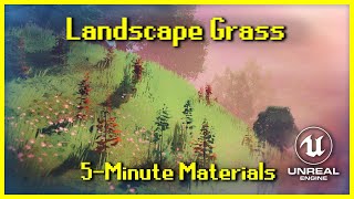 Landscape Grass  5Minute Materials UE4 [upl. by Marcelline]