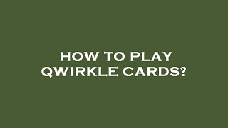 Qwirkle Rules setup and play through [upl. by Samaj319]