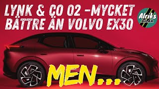 Lynk amp Co 02 provkörd Bättre än Volvo EX30 men … [upl. by Codd]