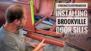 Installing Brookville Door Sills 1928 Ford Model A Hotrod Project The Crazy Casey Roadster Ep11 [upl. by Nyrhtak]