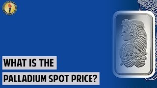 What is the Palladium Spot Price [upl. by Armil]