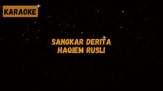 Haqiem Rusli  Sangkar Derita Karaoke [upl. by Meekah]