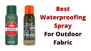 Top 5 Best Waterproofing Spray For Outdoor Fabric [upl. by Traggat419]