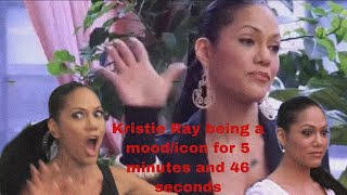 Kristie Ray being a moodicon for 5 minutes and 46 seconds [upl. by Westhead246]