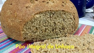 32 Pão Integral de Linhaça [upl. by Eimmit]