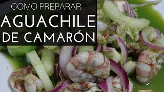 AGUACHILE DE CAMARÓN  La Capital [upl. by Delija]