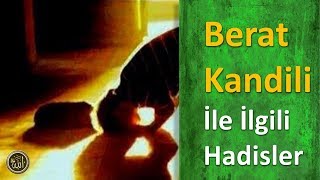 Berat Kandili İle İlgili Hadisler [upl. by Xenos]