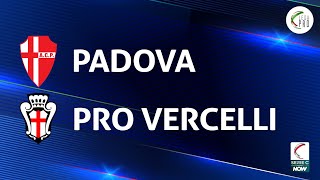 Padova  Pro Vercelli 32  Gli Highlights [upl. by Edgardo]