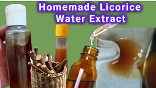 Diy Licorice Root Extract Water for Home Remedies Homemade Herbal extracts [upl. by Ling]