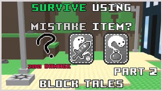 Roblox Block Tales  Can You Survive Using The Mistake Item Part 2 [upl. by Annoed]