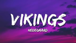 HEDEGAARD  VIKINGS Hey Ho Lyrics [upl. by Erusaert]